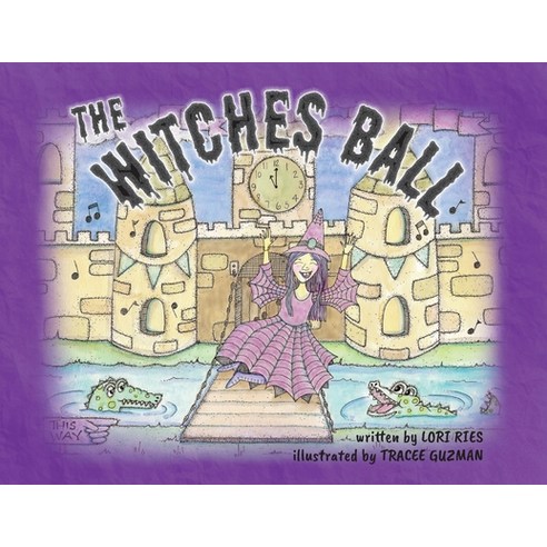 (영문도서) The Witches Ball Paperback, Lawley Enterprises LLC, English, 9781952209871