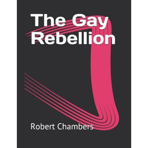 The Gay Rebellion Paperback, Independently Published, English, 9798728301011