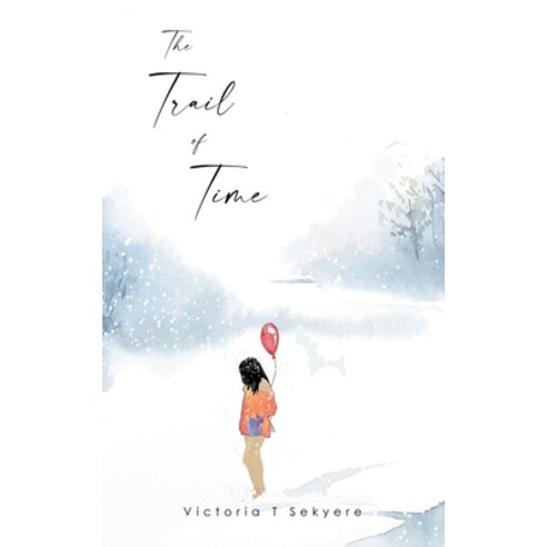 (영문도서) The Trail of Time Paperback, Authorhouse, English, 9781665549806