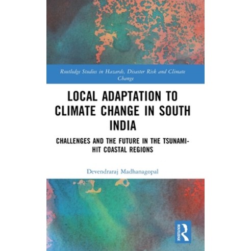 (영문도서) Local Adaptation to Climate Change in South India: Challenges and the Future in the Tsunami-h... Hardcover, Routledge, English, 9781032035116