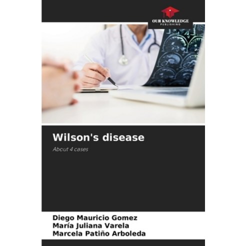 (영문도서) Wilson''s disease Paperback, Our Knowledge Publishing, English, 9786207155811