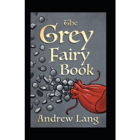 The Grey Fairy Book Annotated Paperback, Independently Published, English, 9798708687944