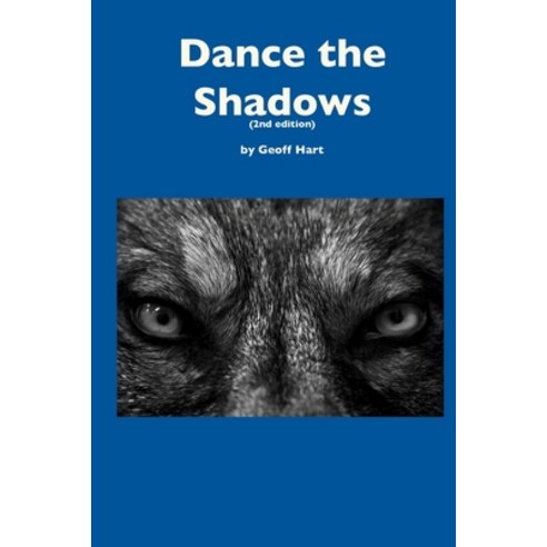 Dance the Shadows (2nd ed.) Paperback, Diaskeuasis Publishing, English, 9781927972250