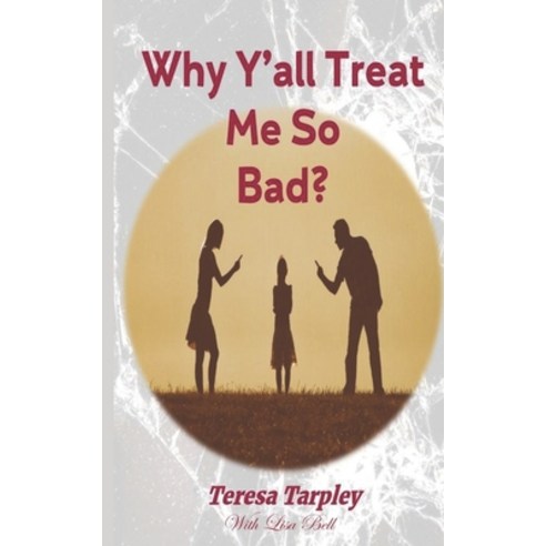 (영문도서) Why Y''all Treat me so Bad? Paperback, Radical Women, English, 9781734039832
