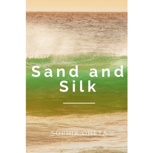 (영문도서) Sand and Silk Paperback, OS Pub, English, 9787287094809