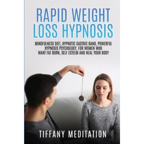 Rapid weight loss hypnosis: Mindfulness diet hypnotic gastric band Powerful Hypnosis Psychology f... Paperback, Perricci Francesco, English, 9781802084177