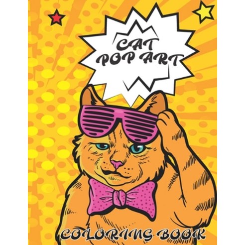 Cat Pop Art Coloring Book: A Hilarious Fun Coloring Gift Book for Cat Lovers & Adults Relaxation wit... Paperback, Independently Published, English, 9798597448282