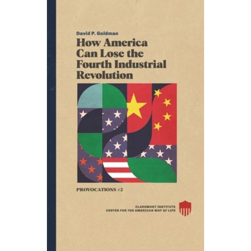 (영문도서) How America Can Lose the Fourth Industrial Revolution Paperback, Independently Published, English, 9798494738264