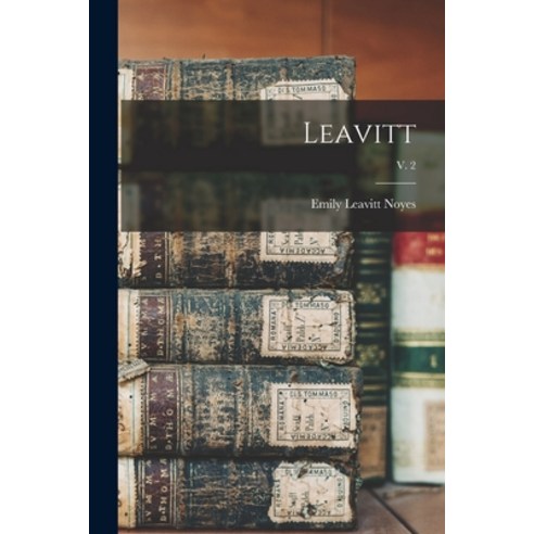 (영문도서) Leavitt; v. 2 Paperback, Hassell Street Press, English, 9781014983091