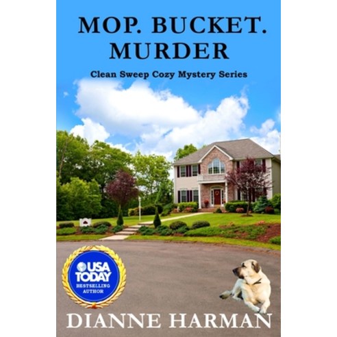 (영문도서) Mop. Bucket. Murder: A Clean Sweep Cozy Mystery Paperback, Independently Published, English, 9798326566935