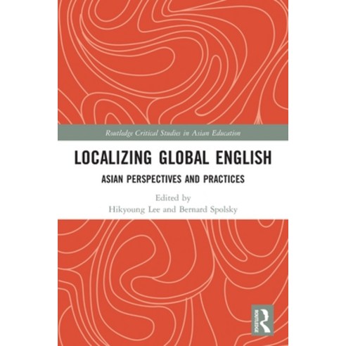 (영문도서) Localizing Global English: Asian Perspectives and Practices Paperback, Routledge, English, 9780367536404