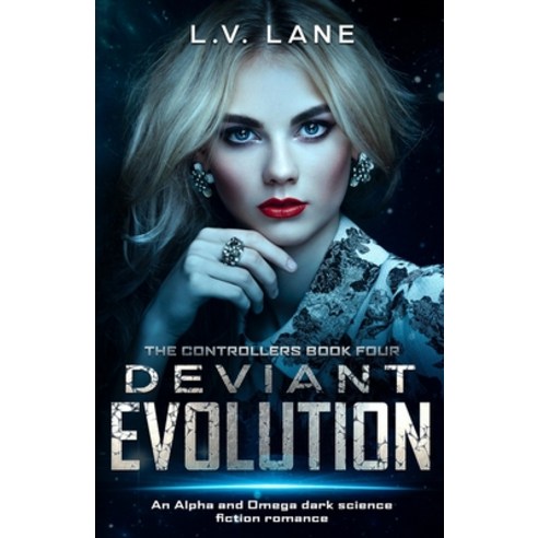 Deviant Evolution: A dark Omegaverse science fiction romance Paperback ...