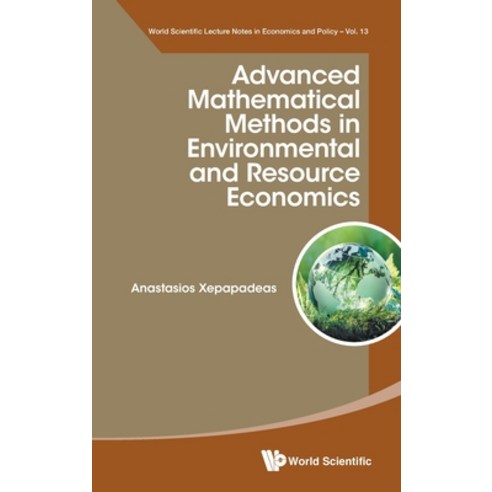 (영문도서) Advanced Mathematical Methods in Environmental and Resource Economics Hardcover, World Scientific Publishing...