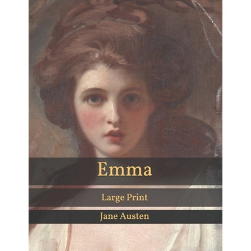 Emma: Large Print Paperback, Independently Published, English, 9798590093847