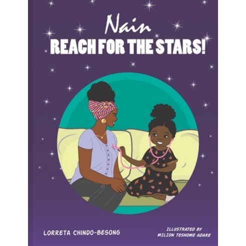 (영문도서) Nain Reach for the Stars! Paperback, Independently Published, English, 9798501674509