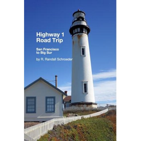 Highway 1 Road Trip: San Francisco to Big Sur 2nd Edition Hardcover, Blurb