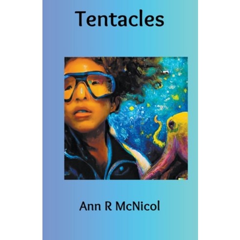 (영문도서) Tentacles Paperback, Ann R McNicol, English, 9798988693208