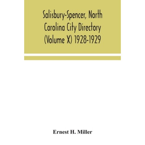 Salisbury-Spencer North Carolina City Directory (Volume X) 1928-1929 Paperback, Alpha Edition