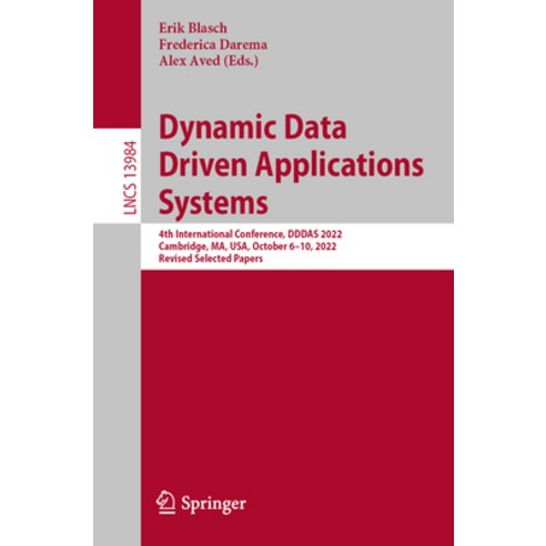 (영문도서) Dynamic Data Driven Applications Systems: 4th International Conference Dddas 2022 Cambridge... Paperback, Springer, English, 9783031526695