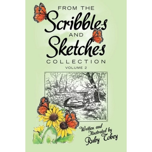 From the Scribbles and Sketches Collection: Volume 2 Paperback, WestBow Press