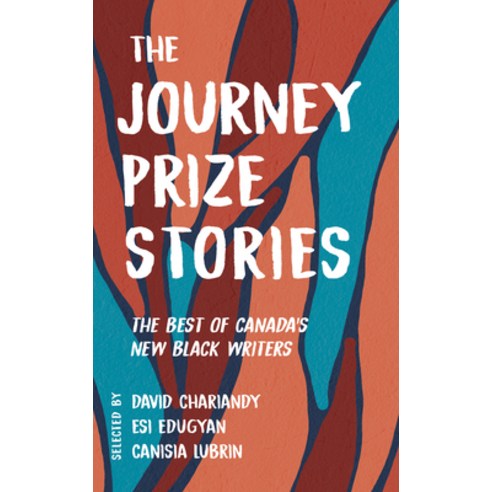 (영문도서) The Journey Prize Stories 33: The Best of Canada''s New Black Writers Paperback, McClelland & Stewart, English, 9780771047381