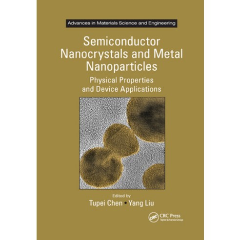 Semiconductor Nanocrystals and Metal Nanoparticles: Physical Properties and Device Applications Paperback, CRC Press, English, 9780367866624
