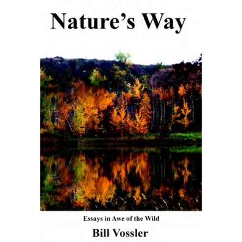 (영문도서) Nature''s Way Paperback, Bill Vossler Books, English, 9798985435528