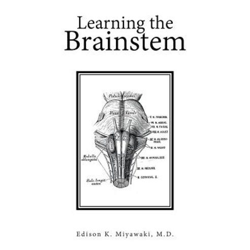 (영문도서) Learning the Brainstem Paperback, Xlibris Us, English, 9781796010275