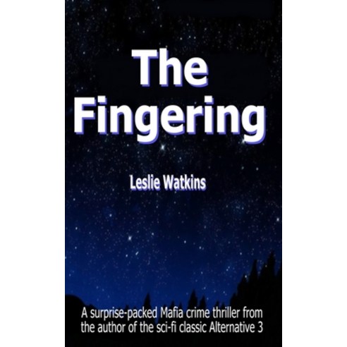 The Fingering: A surprise-packed Mafia crime thriller from the author of the sci-fi classic Alternat... Paperback, Independently Published