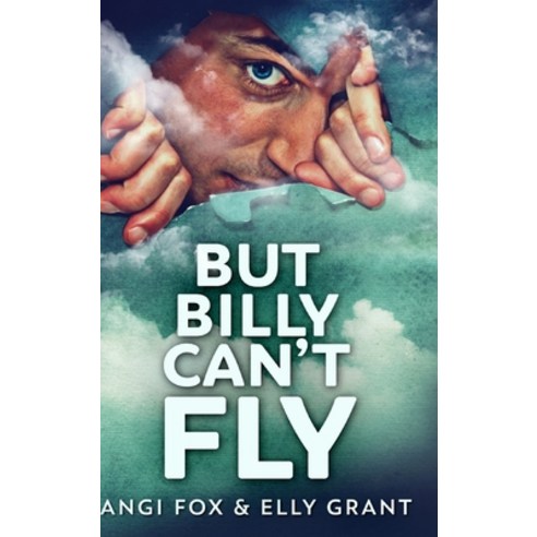 But Billy Can''t Fly: Large Print Hardcover Edition Hardcover, Blurb, English, 9781034127253