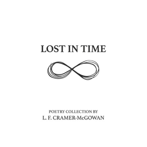 Lost in Time: A Poetry Collection Paperback, Independently Published