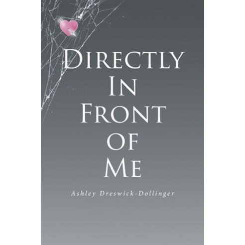 (영문도서) Directly in Front of Me Paperback, Fulton Books, English, 9798889828402