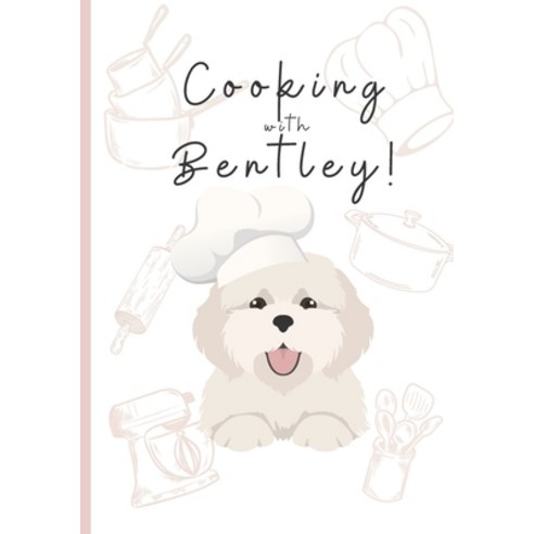 (영문도서) Cooking With Bentley Paperback, Independently Published, English, 9798396169630