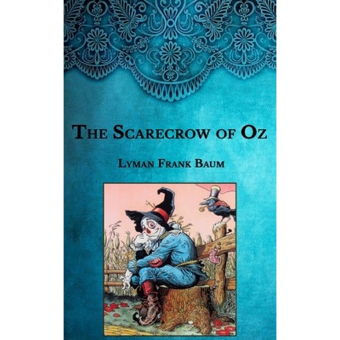 The Scarecrow of Oz Paperback, Independently Published, English, 9798594360297