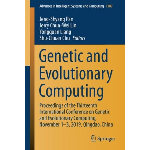 Genetic and Evolutionary Computing: Proceedings of the Thirteenth International Conference on Geneti... Paperback, Springer