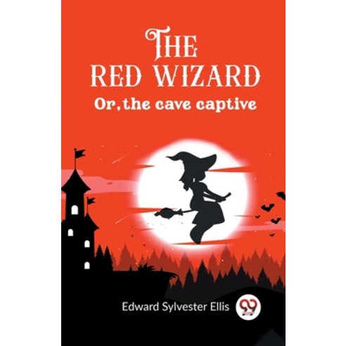 (영문도서) The red wizard Or the cave captive Paperback, Double 9 Books, English, 9789362204561