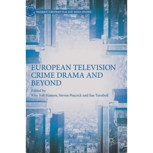 (영문도서) European Television Crime Drama and Beyond Hardcover, Palgrave MacMillan, English, 9783319968865