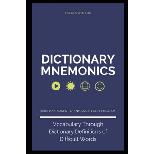 Dictionary Mnemonics: 3000 Exercises to Enhance your English Vocabulary Through Dictionary Definitio... Paperback, Independently Published, 9798735995197