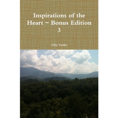 (영문도서) Inspirations of the Heart Bonus Edition 3 Paperback, Lulu.com, English, 9781365110955