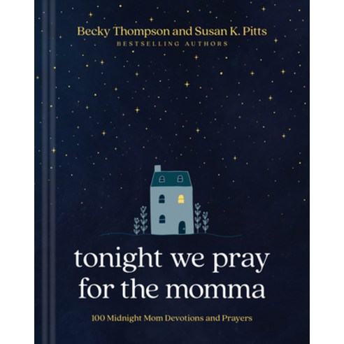 (영문도서) Tonight We Pray for the Momma: 100 Midnight Mom Devotions and Prayers Hardcover, Tyndale Momentum, English, 9781496482709