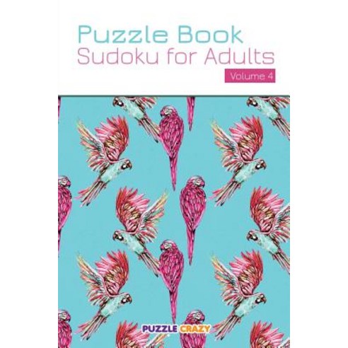 Puzzle Book: Sudoku for Adults Volume 4 Paperback, Puzzle Crazy