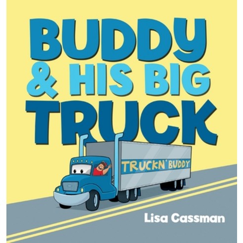 Buddy and His Big Truck Hardcover, Halo Publishing International, English, 9781637650011