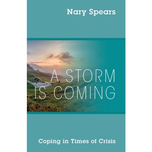 (영문도서) A Storm is Coming: Coping in Times of Crisis Paperback, Outskirts Press, English, 9781977243362