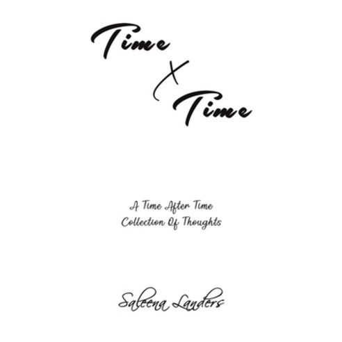 (영문도서) Time x Time Paperback, Austin Macauley, English, 9781645758457