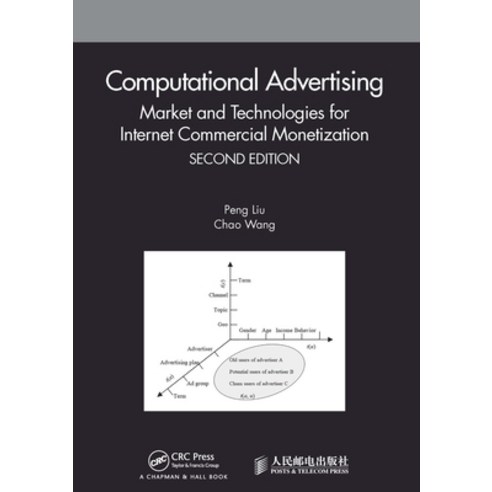 (영문도서) Computational Advertising: Market and Technologies for Internet Commercial Monetization Paperback, CRC Press, English, 9781032241401
