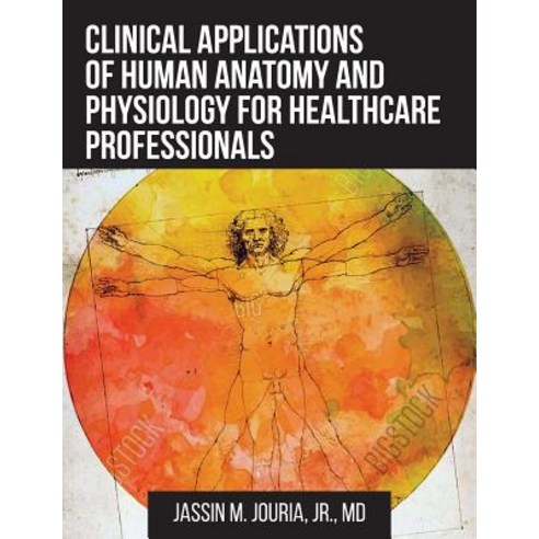 (영문도서) Clinical Applications of Human Anatomy and Physiology for Healthcare Professionals Paperback, Brown Walker Press (FL), English, 9781627346474