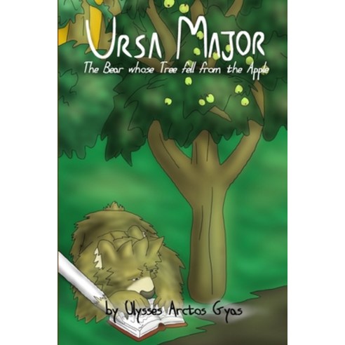 Ursa Major: The Bear whose Tree fell from the Apple Paperback, Independently Published, English, 9798696669366