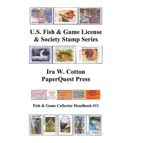 U.S. Fish & Game License & Society Stamp Series Hardcover, Lulu.com, English, 9781716296208
