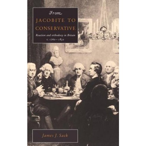 From Jacobite to Conservative, Cambridge University Press