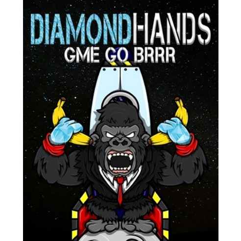 Diamond Hands: Gme Go Brrr Paperback, Independently Published, English, 9798734108604